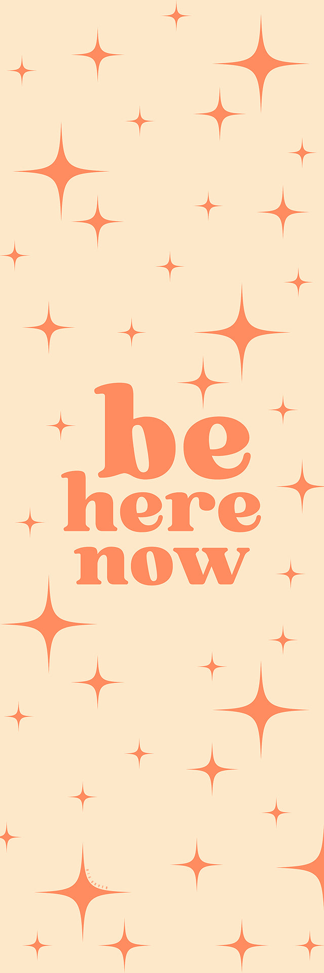 Be Here Now