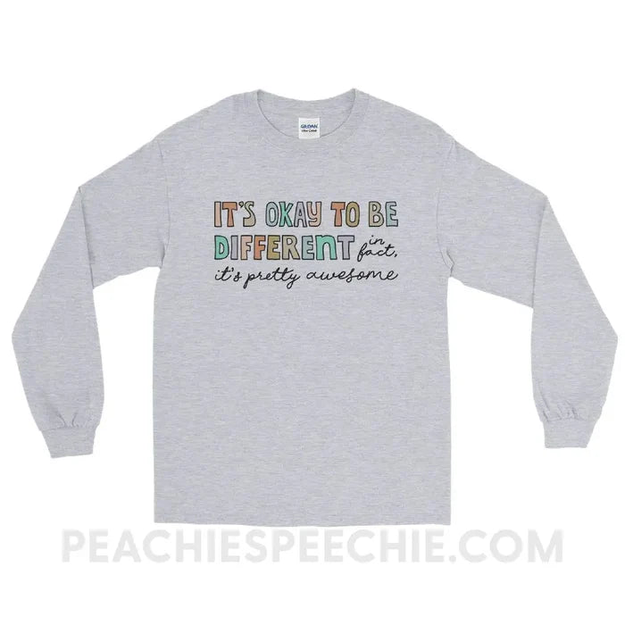 It’s Okay To Be Different Long Sleeve Tee - Sport Grey / S - peachiespeechie.com