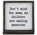 Mess Metal Saying Plaque