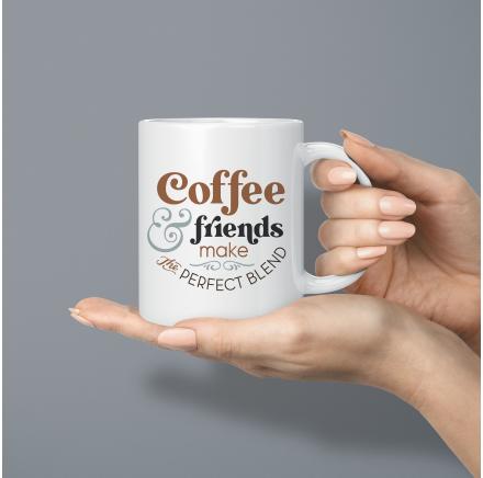 Mug - Coffee And Friends Make The Perfect Blend Mug